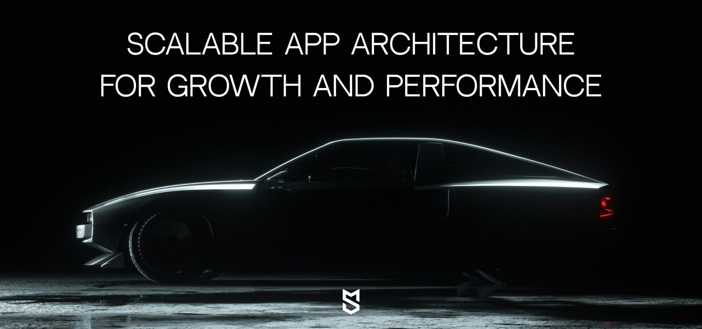 Scalable App Architecture for Growth and Performance