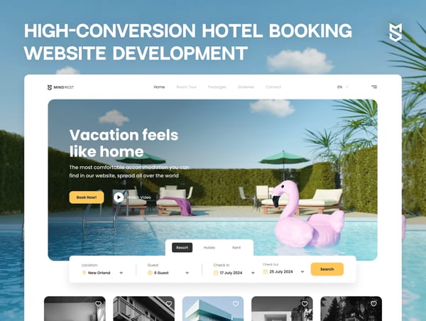 Hotel Website Development: How to Build a High-Conversion Hotel Booking Website & App