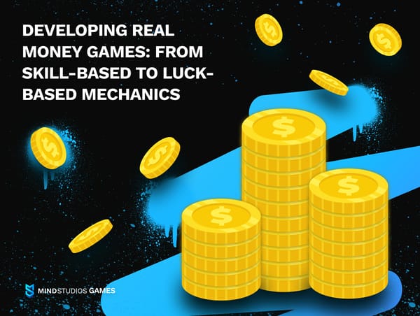 Developing Real Money Games: From Skill-Based to Luck-Based Mechanics