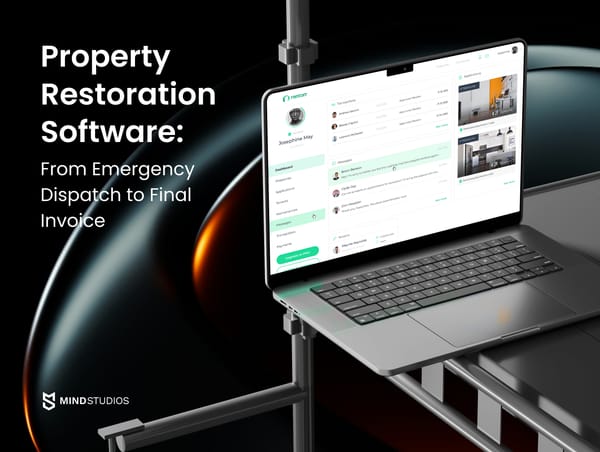 Property Restoration Software: From Emergency Dispatch to Final Invoice