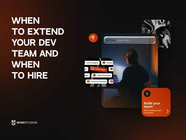 When to Extend Your Dev Team and When to Hire: A Decision Guide for CTOs and Founders